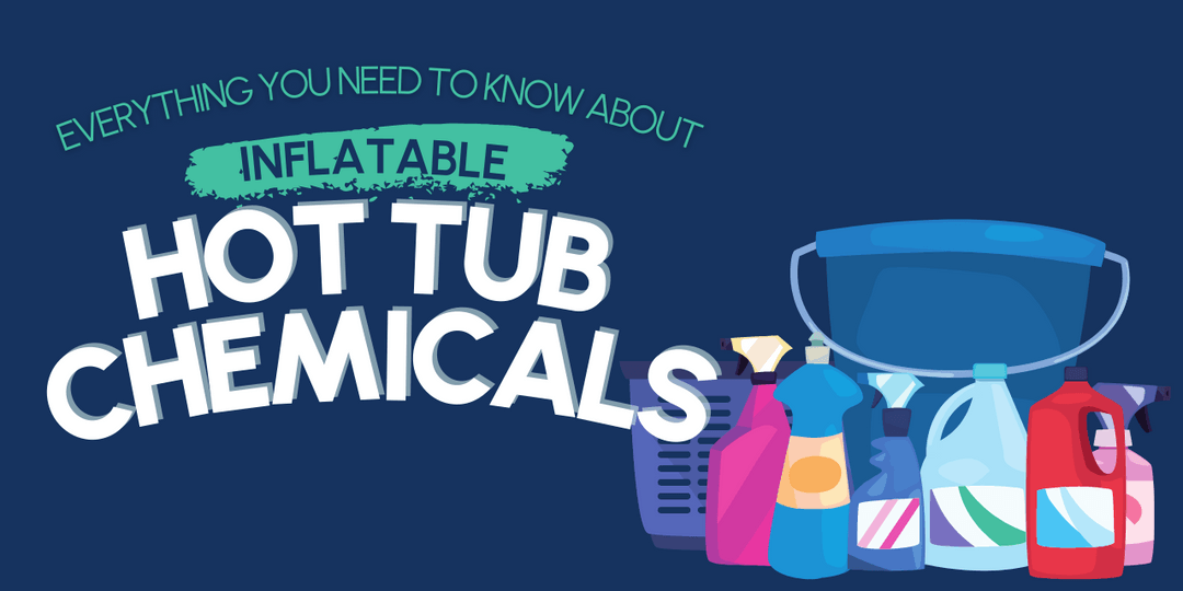 Chemicals for Inflatable Hot Tubs All You Need To Know